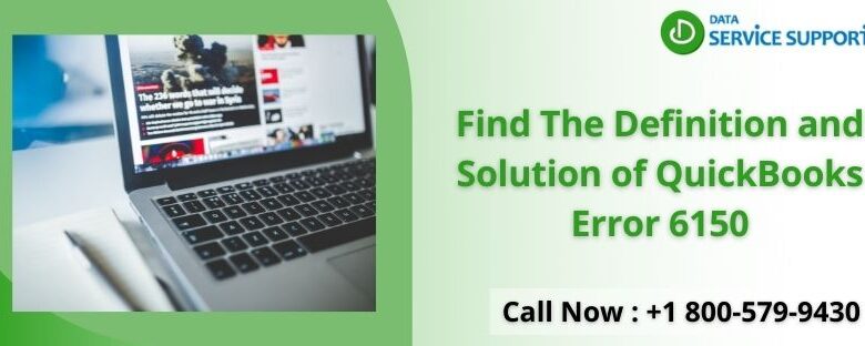 Find The Definition and Solution of QuickBooks Error 6150